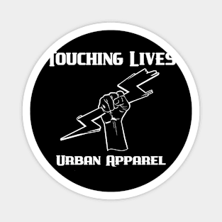 Touching Lives Urban Apparel Street Fashion T-shirts for Men! Magnet